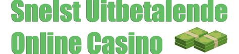 snel uitbetalende casino.
